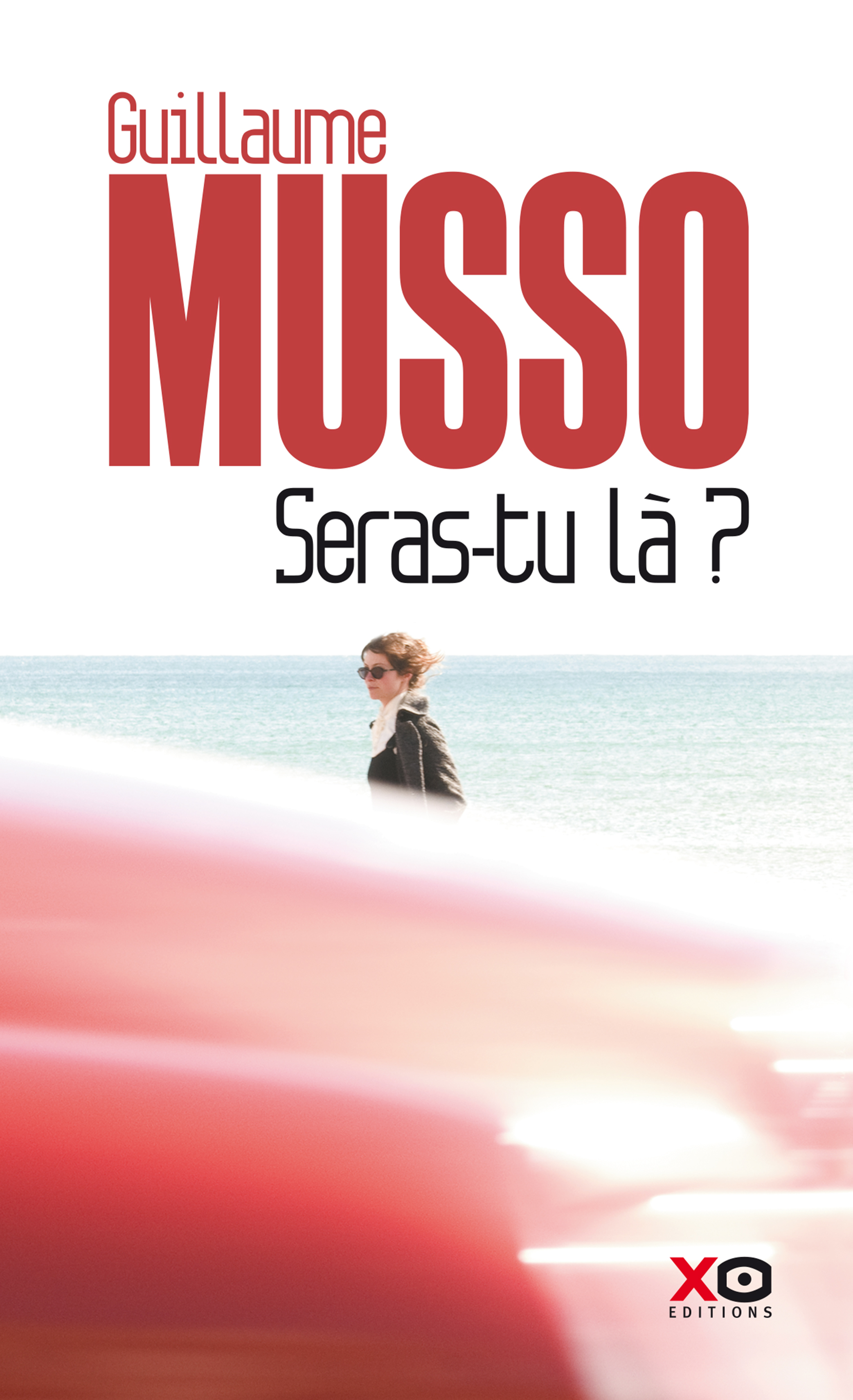 Seras Tu La Guillaume Musso Xo Editions